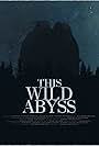 This Wild Abyss (2022)