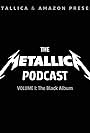 The Metallica Podcast: Volume 1 - The Black Album (2021)