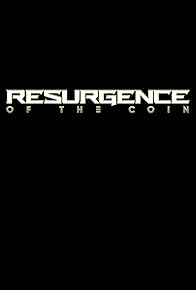 Primary photo for Resurgence of the Coin