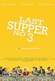 Jojit Lorenzo, Malou Crisologo, Kalila Aguilos, Beverly Salviejo, Andoy Ranay, Dante Balois, Joey Paras, Ness Roque, Rommel Luna, Marlon Hofer, JM De Guzman, Cecile Torre, and Alex Tiglao in Last Supper No. 3 (2009)