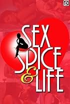 Sex Spice & Life