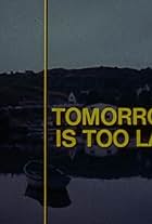 Tomorrow Is Too Late (1974)