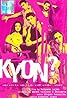 Kyon? (2003) Poster