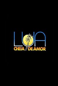 Primary photo for Lua Cheia de Amor