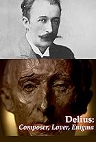 Delius: Composer, Lover, Enigma (2012)