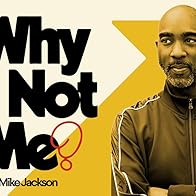 Primary photo for Why Not Me? with Mike Jackson