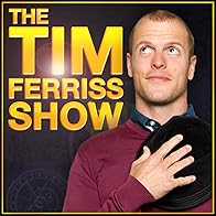 Primary photo for The Tim Ferriss Show