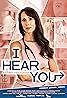 I Hear You (TV Mini Series 2019– ) Poster