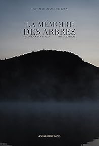 Primary photo for La Mémoire des arbres