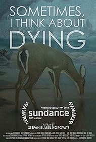 Sometimes, I Think About Dying (2019)