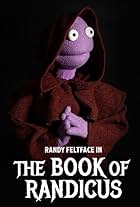 Randy Feltface: The Book of Randicus