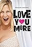 Love You More (TV Movie 2017) Poster