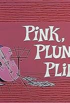 Pink, Plunk, Plink