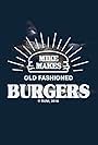 Mike Makes: Old Fashioned Burgers (2019)