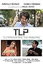 Gonzalo Berger, Florencia Córdoba, and Miguel Morán in T.L.P. (2015)