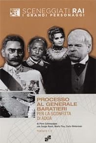 Primary photo for Processo al generale Baratieri per la sconfitta di Adua