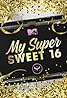 My Super Sweet 16 (TV Series 2005– ) Poster