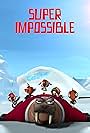 Super Impossible (2023)