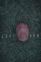 Leftover (2016) Poster