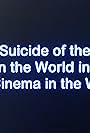 At the Suicide of the Last Jew in the World in the Last Cinema in the World (2007)