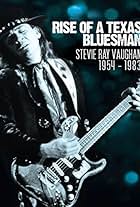 Rise of a Texas Bluesman: Stevie Ray Vaughan 1954-1983 (2014)