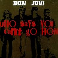 Primary photo for Bon Jovi: Who Says You Can't Go Home, Version 2