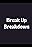 Break Up Breakdown