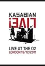 Kasabian Live! Live at the O2 (2012)