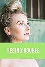 Seeing Double (2017)