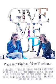 Primary photo for Give Me Up - Wie einen Fisch auf dem Trockenen