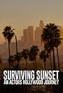 Surviving Sunset an Actor's Hollywood journey. (2024)