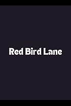 Red Bird Lane