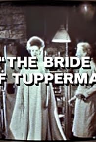 Primary photo for The Bride of Tupperman