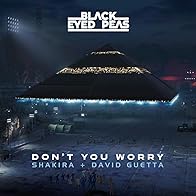 Primary photo for Black Eyed Peas & Shakira & David Guetta: Don't You Worry