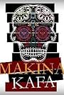 Makina Kafa (2013)