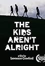 The Kids Aren't Alright (2017)