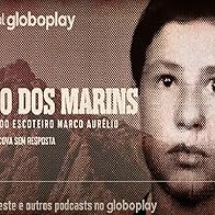 Primary photo for Pico dos Marins: O Caso do Escoteiro Marco Aurélio