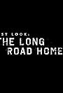 First Look: The Long Road Home (2017)