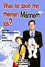 Was ist bloß mit meinen Männern los? (2002)