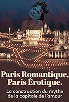 Paris romantique, Paris érotique (2021)