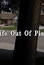 Life Out of Place (2009)