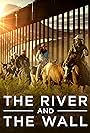 The River and the Wall (2019)