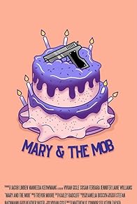 Primary photo for Mary and the Mob