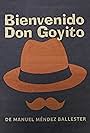 Bienvenido Don Goyito (2017)