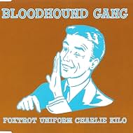 Bloodhound Gang: Foxtrot Uniform Charlie Kilo (2005)