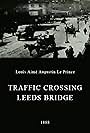 Traffic Crossing Leeds Bridge (1888)