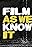 Film As We Know It