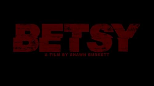 BETSY "Official Teaser Trailer"