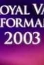 The Royal Variety Performance 2003 (2003)