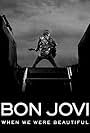 Jon Bon Jovi in Bon Jovi: When We Were Beautiful (2010)